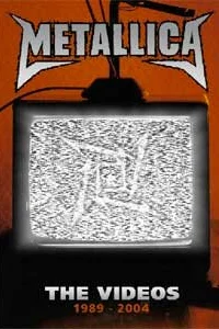  Metallica: The Videos 1989-2004  2006