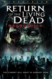  Возвращение живых мертвецов 4: Некрополис  2005